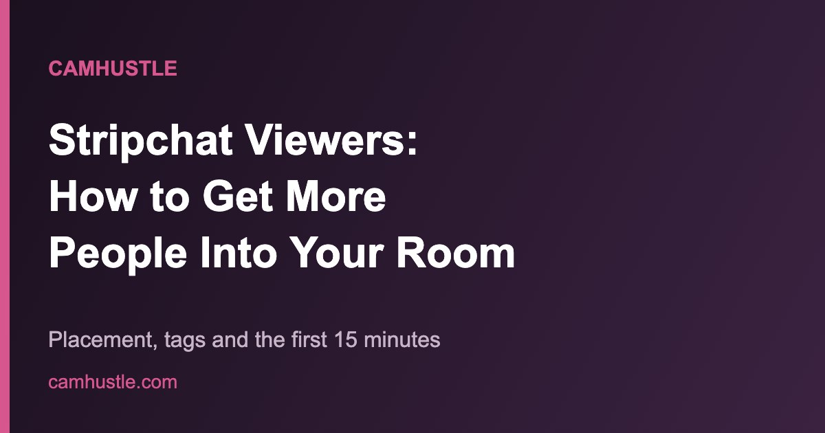 Stripchat viewers guide for cam models