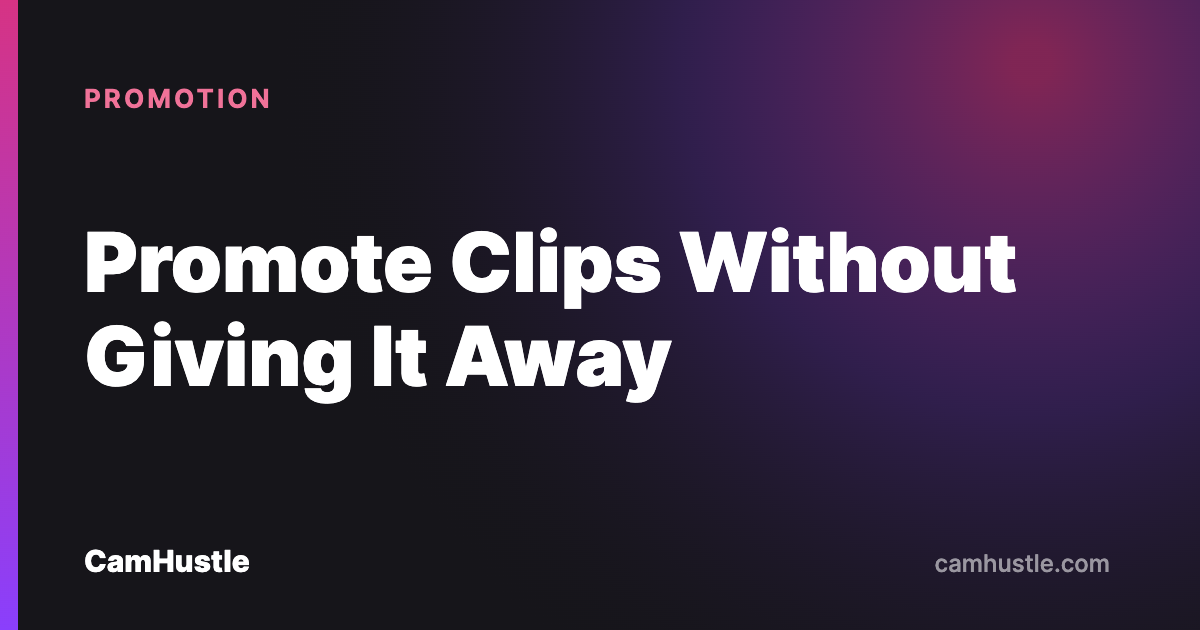Promoting adult clips with teasers without giving away the full video