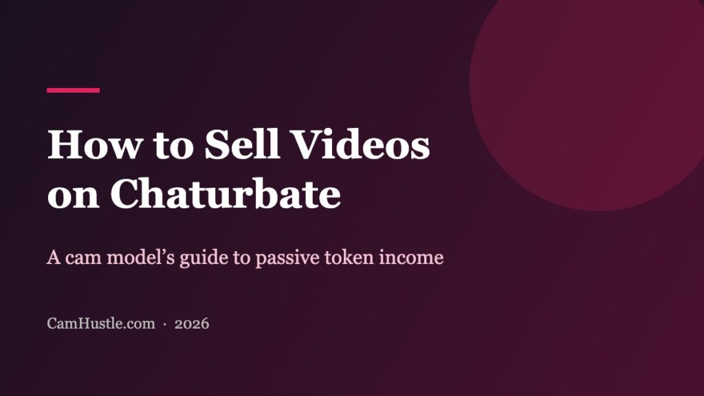 Guide showing how to sell videos on Chaturbate from a model bio page