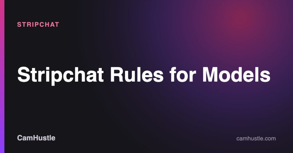 Stripchat rules for models explained
