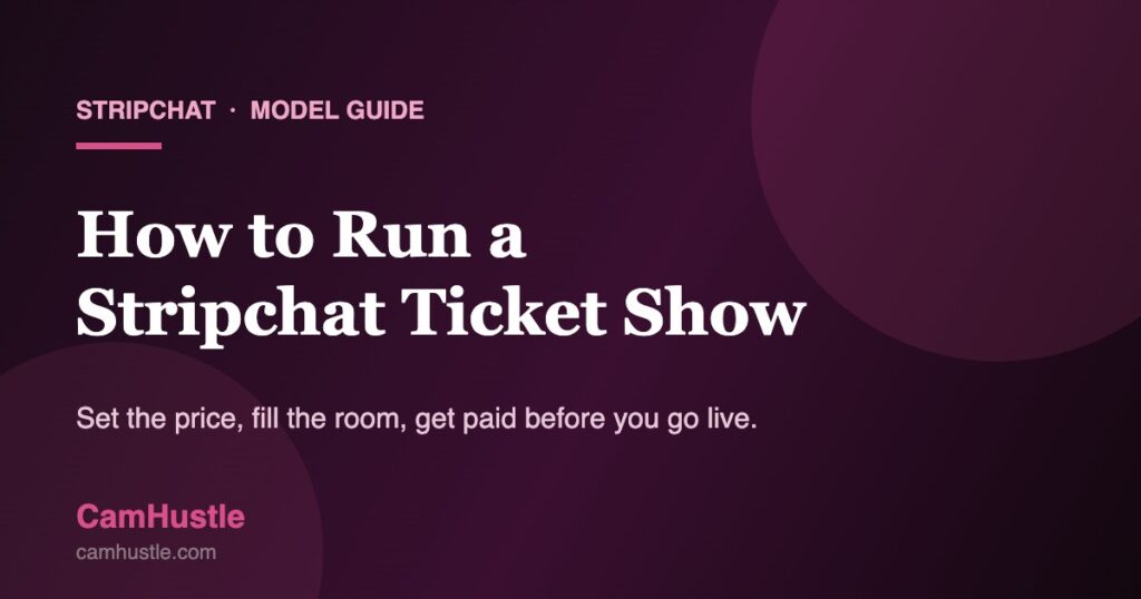 Stripchat ticket show setup guide for cam models