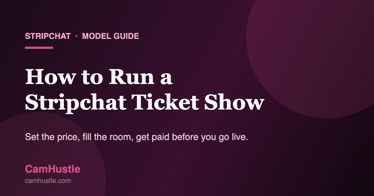 Stripchat ticket show setup guide for cam models