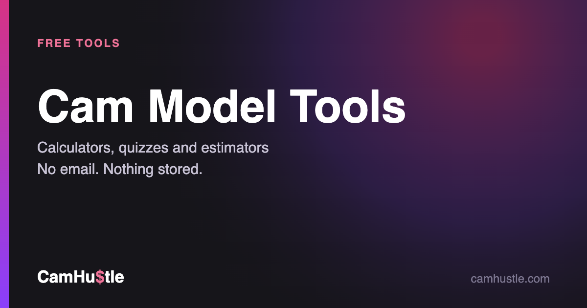 CamHustle free cam model tools: calculators, quizzes and estimators